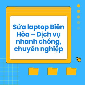 sửa laptop biên hòa