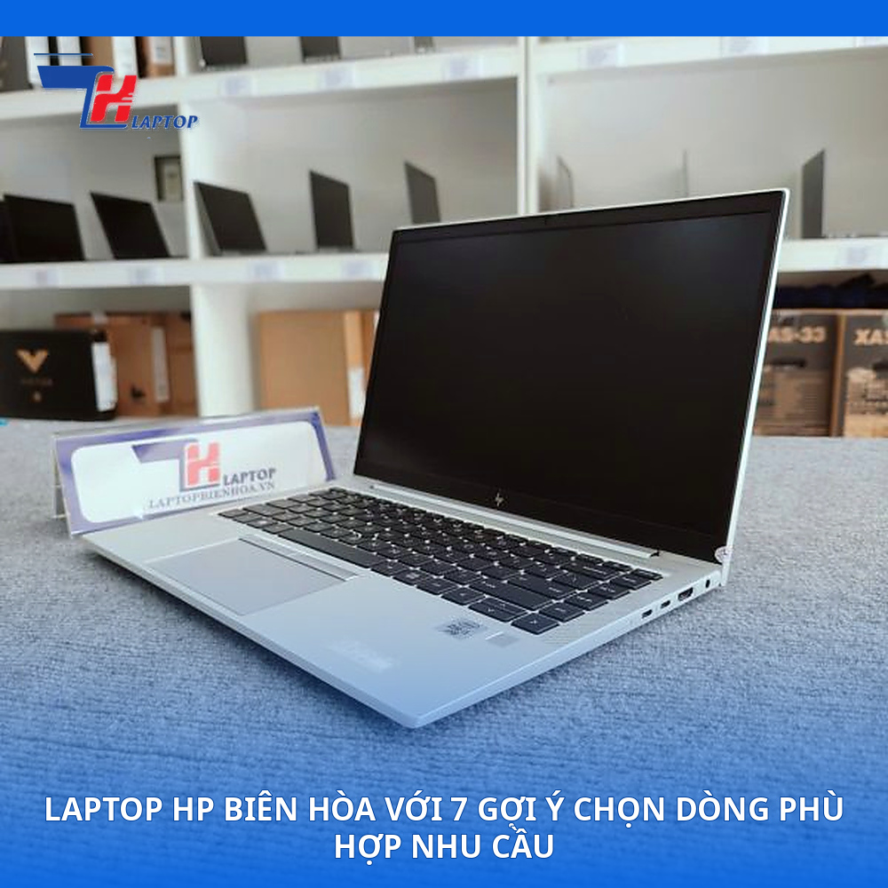 Laptop HP Biên Hòa Với 7 Gợi Ý Chọn Dòng Phù Hợp Nhu Cầu