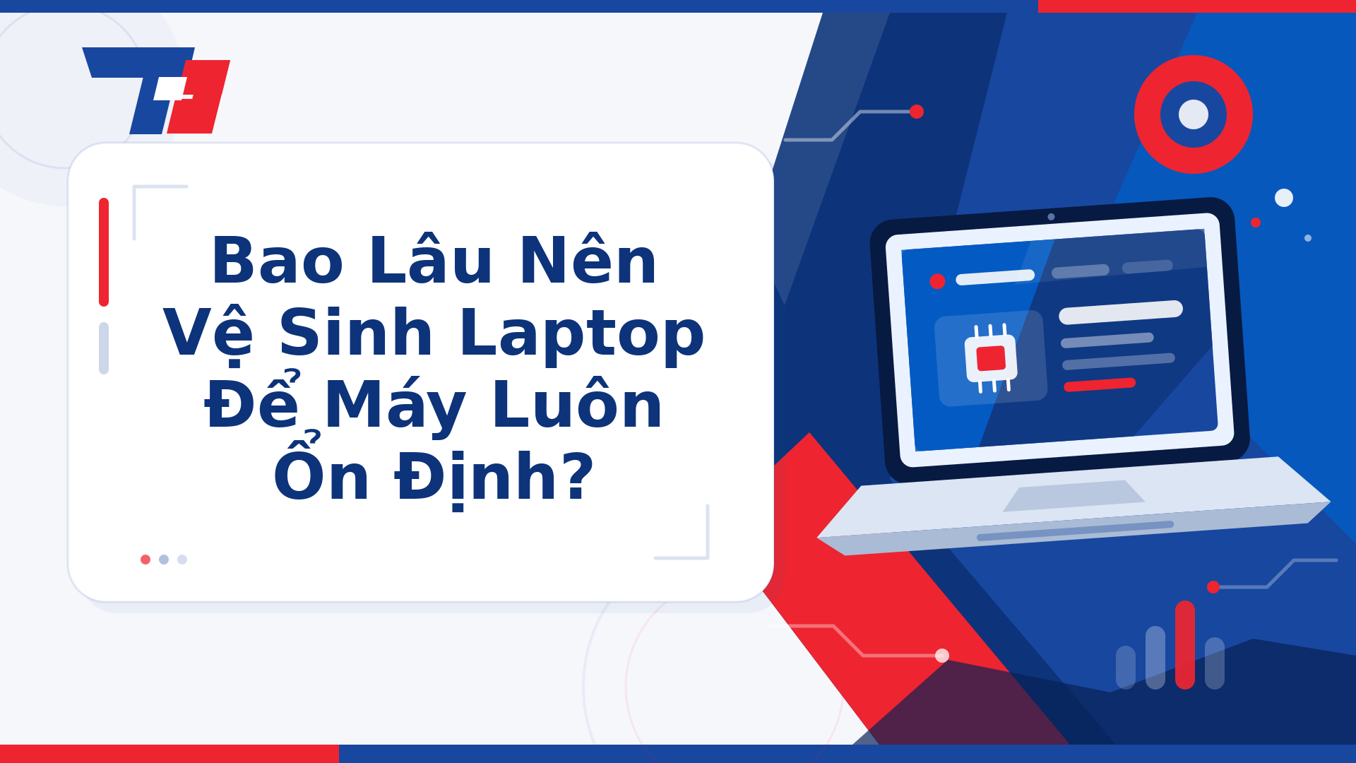 Bao Lâu Nên Vệ Sinh Laptop Để Máy Luôn Ổn Định? | Laptop Biên Hòa